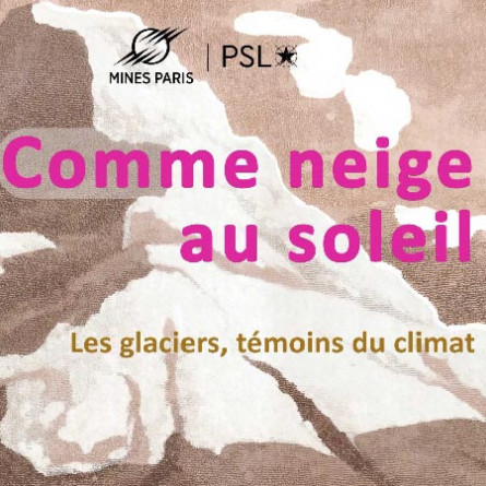 Mines Paris PSL Exposition virtuelle Comme neige au soleil