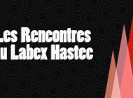 psl_rencontres_labex_hastec